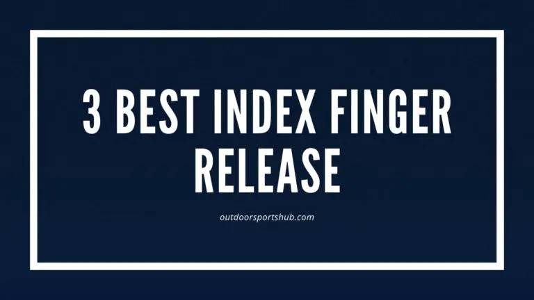 3 Best Index Finger Release 2022 (Buying Guide)