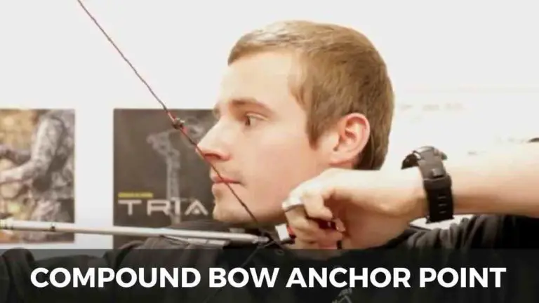 Compound Bow Anchor Point: A Complete Guide For Beginners