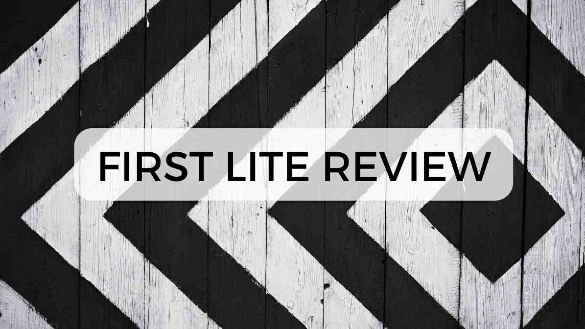 first lite review