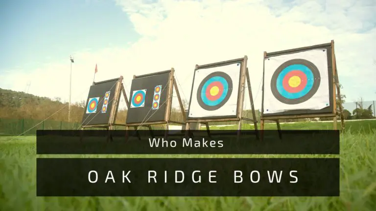 Who Makes Oak Ridge Bows?