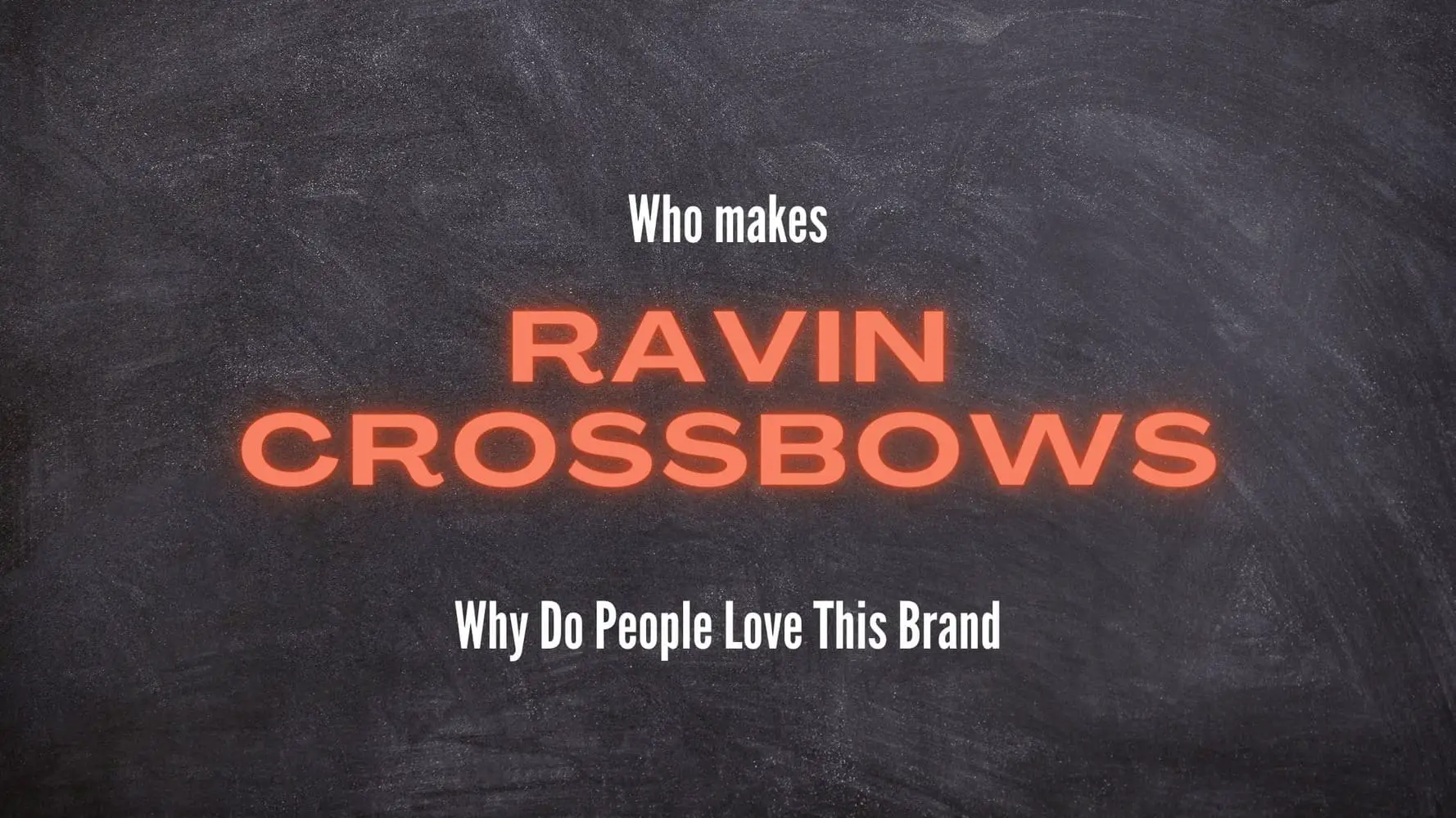 Who Makes Ravin Crossbows