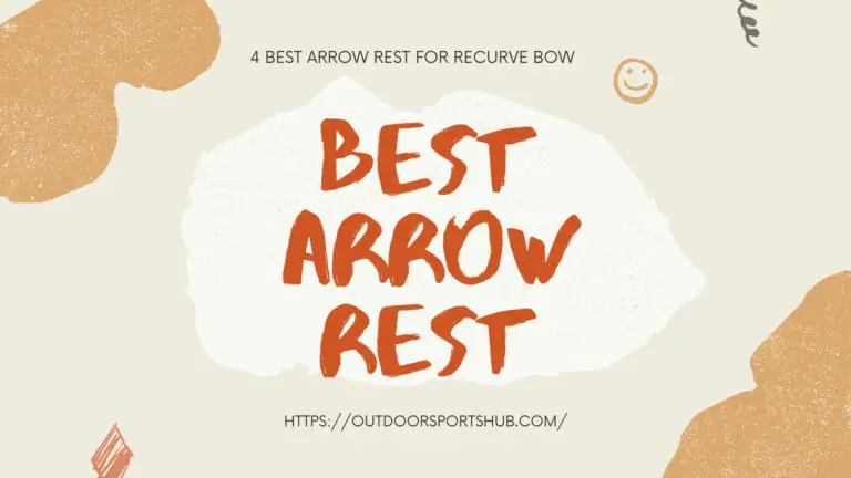 Best Arrow Rest For Recurve Bow In 2024: Hunting Tips