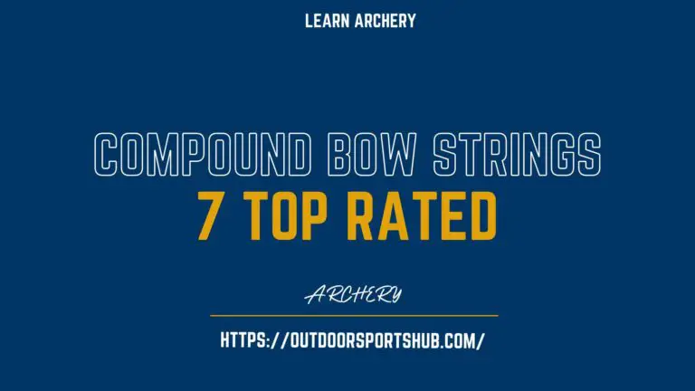 The Best Compound Bow Strings For Hunting In 2024