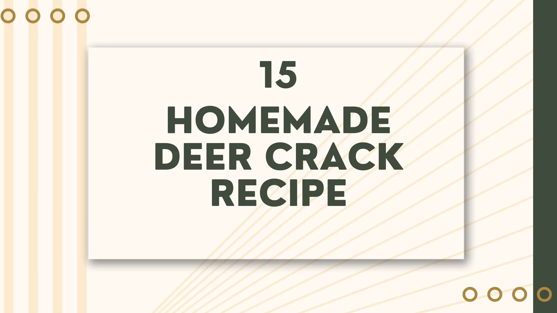 15 New Homemade Deer Crack Recipe Cheap, Easy and Quick