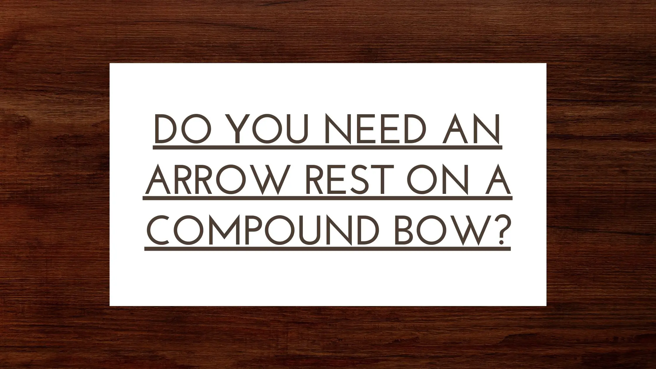 Do You Need an Arrow Rest on a Compound Bow